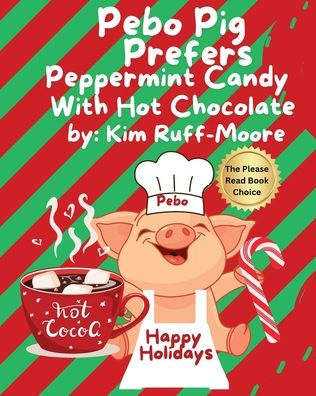 Pebo Pig Prefers Peppermint Candy With Hot Chocolate