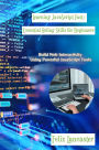 Learning JavaScript Fast: Build Web Interactivity Using Powerful JavaScript Tools
