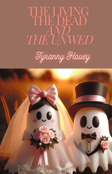 The Living, Dead, and Unwed