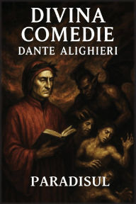 Title: Divina Comedie: Volumul 3: Paradisul, Author: Autri Books