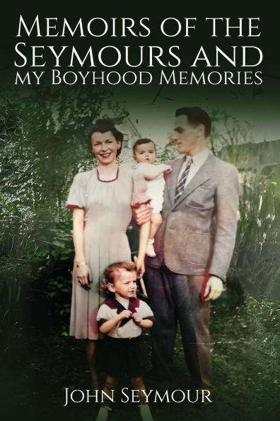 Memoirs of the Seymours and my Boyhood Memories