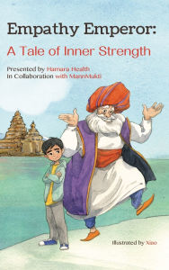 Title: Empathy Emperor: A Tale of Inner Strength, Author: Hamara Health