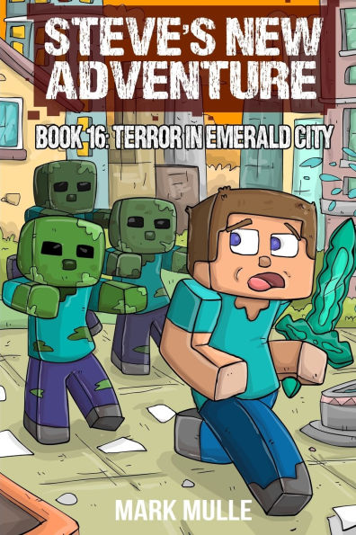 Steve's New Adventure Book 16: Terror Emerald City