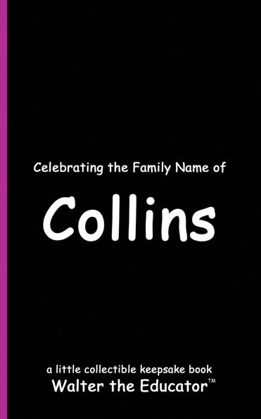 Celebrating the Family Name of Collins