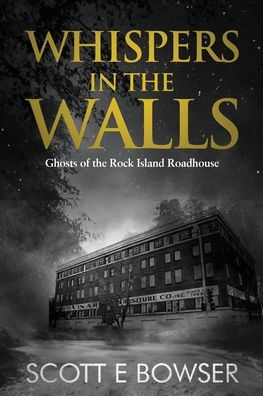 Whispers in the Walls: Ghosts of the Rock Island Roadhouse