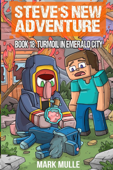 Steve's New Adventure Book 18: Turmoil Emerald City