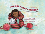 Title: The Cozy Cozy Cardigan: Threads of Love, Distance, and Goodbyes, Author: S P Lowe