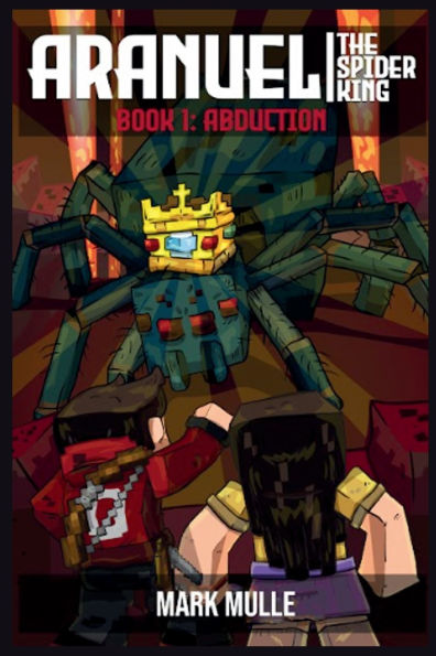 Aranuel the Spider King Book 1: Abduction