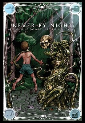 Never by Night: Disturbing Passages Into the Unknown
