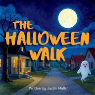Title: The Halloween Walk, Author: Justin Muller