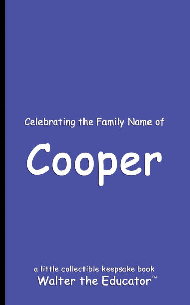 Celebrating the Family Name of Cooper