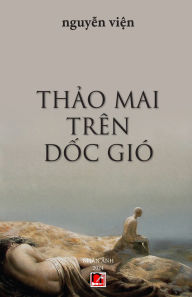 Title: Thảo Mai Trï¿½n Dốc Giï¿½, Author: Vien Nguyen