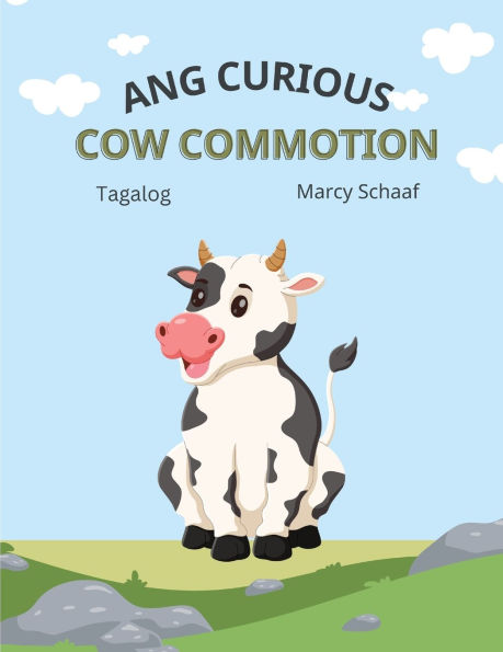 Ang Curious Cow Commotion (Tagalog) The Curious Cow Commotion