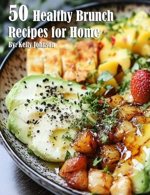 50 Healthy Brunch Recipes for Home