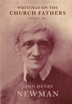 Writings on the Church Fathers, Part One