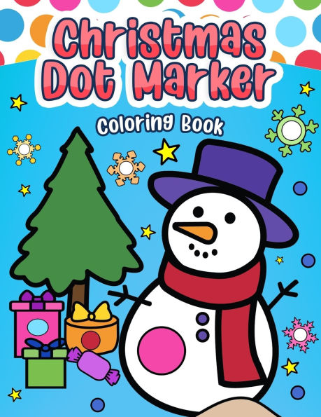 Christmas Dot Marker Coloring Book: Color, Count, and Play