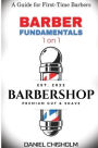 Barber Fundamentals 1 on 1: A guide To First-time Barbers