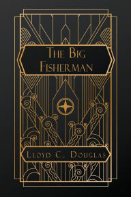 Title: The Big Fisherman, Author: Lloyd C Douglas