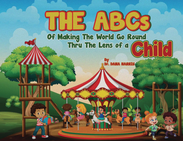the ABCs of Making World Go Round Thru Lens a Child