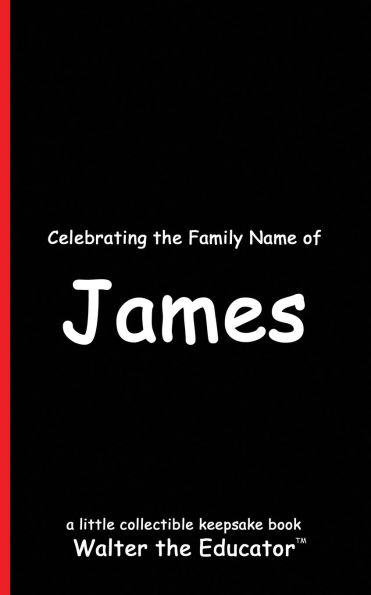 Celebrating the Family Name of James