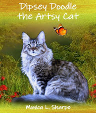 Title: Dipsey Doodle the Artsy Cat, Author: Monica L Sharpe