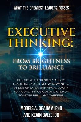 Executive Thinking: From Brightness to Brilliance