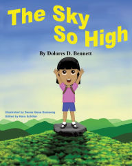 Title: The Sky So High, Author: Dolores D Bennett