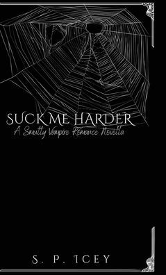 Suck Me Harder: A Smutty Vampire Romance Novella