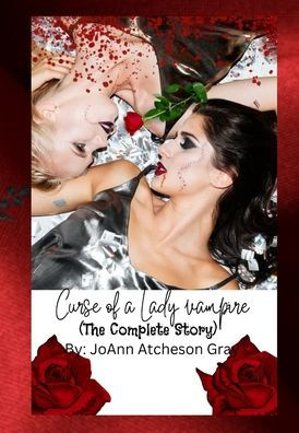 Curse of a Lady Vampire (The Complete Story) 3rd Edition