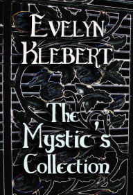 Title: The Mystic's Collection: Three Paranormal Novels, Author: Evelyn Klebert