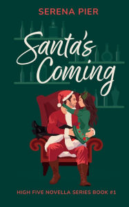 Free ebook download Santa's Coming  by Serena Pier 9798330410385