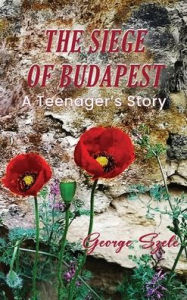 Title: The Siege of Budapest, Author: George Szele