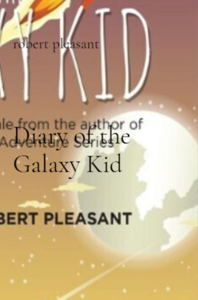 Diary of the Galaxy Kid