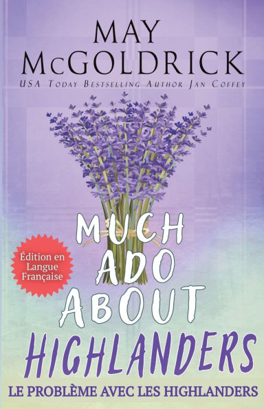 MUCH ADO ABOUT HIGHLANDERS (Le Problï¿½me Avec les Highlanders)