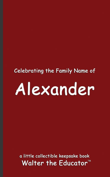 Celebrating the Family Name of Alexander