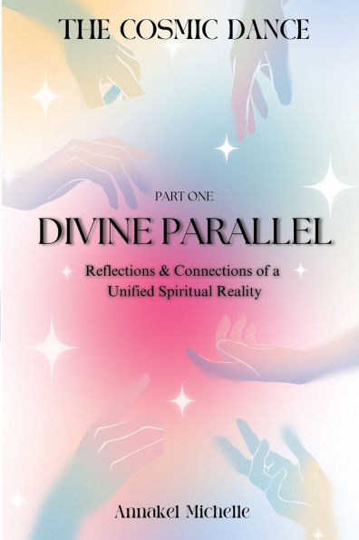 Divine Parallels: Reflections & Connections of Unified Spiritual Reality