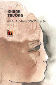 Title: Năm Thï¿½ng Buồn Thiu (softcover - new edition), Author: Truong Khanh