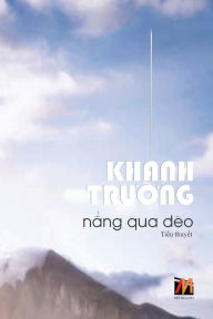 Title: Nắng Qua Đï¿½o (soft - revised edition), Author: Truong Khanh