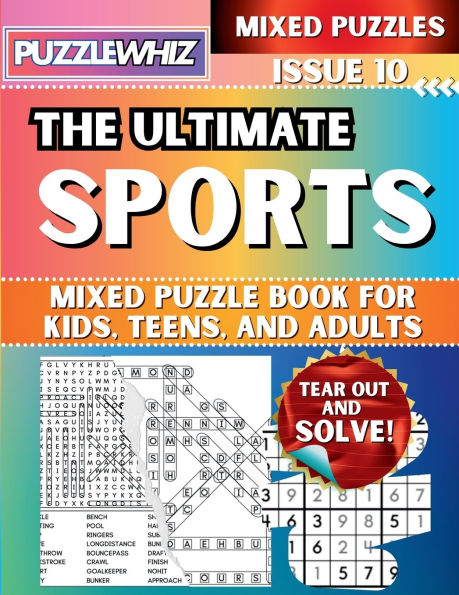 The Ultimate Sports Mixed Puzzle Book for Kids, Teens, and Adults: 16 Types of Engaging Variety Puzzles: Word Search and Math Games (Issue 10)