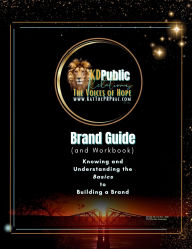 Title: The KD Public Relations Brand Guide; Knowing and Understanding the Basics to Building a Brand, Author: Katherine Parker