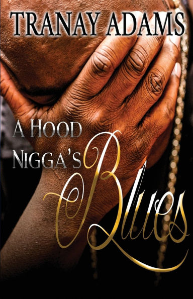 A Hood Nigga's Blues: Standalone Novel