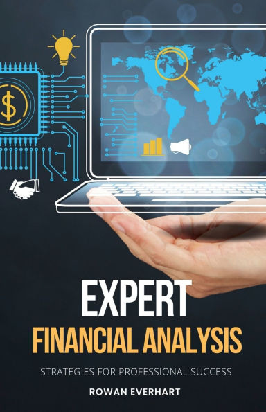 Expert Financial Analysis: Strategies for Professional Success