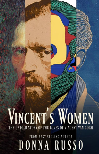 Vincent's Women: the Untold Story of Loves Vincent van Gogh