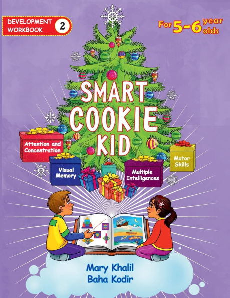 Smart Cookie Kid For 5-6 Year Olds Educational Development Workbook 2: Attention and Concentration Visual Memory Multiple Intelligences Motor Skills