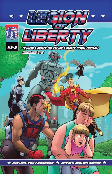 Legion Of Liberty "This Land Is Our Trilogy - Issues 1-3