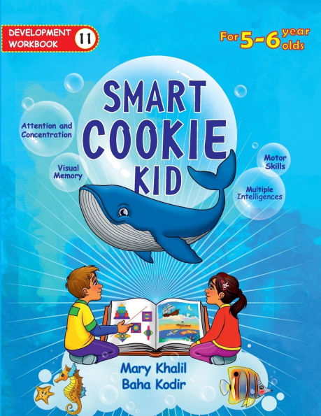 Smart Cookie Kid For 5-6 Year Olds Educational Development Workbook 11: Attention and Concentration Visual Memory Multiple Intelligences Motor Skills