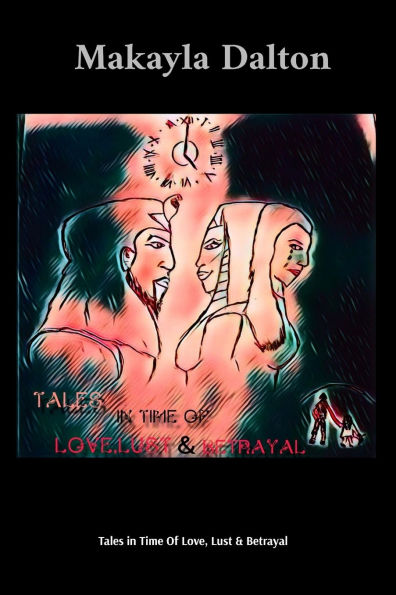 Tales Time Of Love, Lust & Betrayal