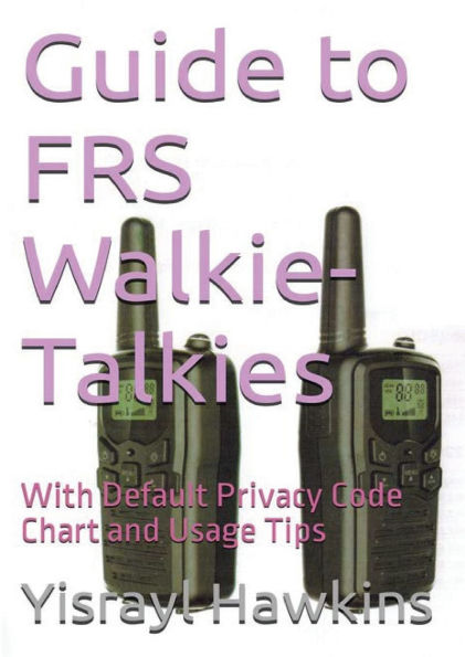 Guide to FRS Walkie-Talkies