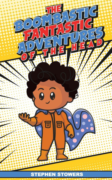 The Boombastic Fantastic Adventures Of Head