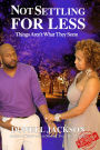 Not Settling for Less: Thing's Aren't What They Seem